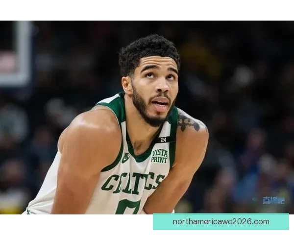 塔图姆透露向裁判索要技犯结果被吹罚 还在调整状态找回比赛手感